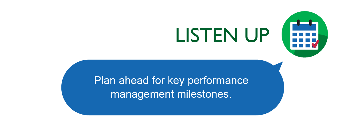 LISTEN UP: Plan ahead for key management milestones.